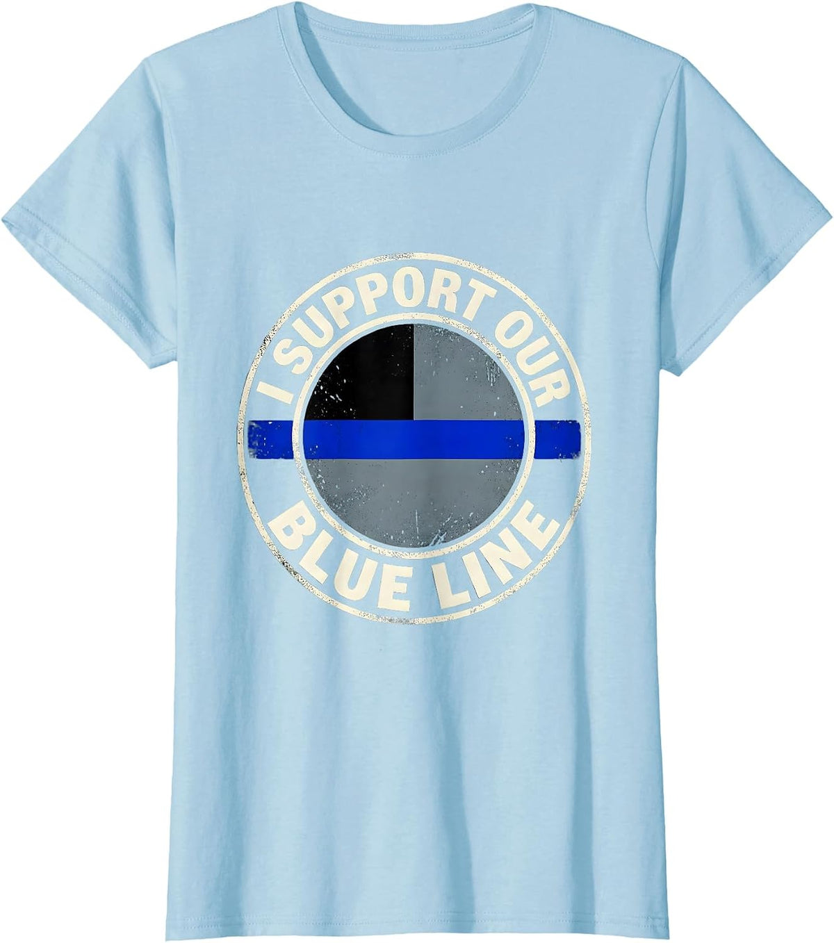 I Support Our Blue Line Thin Blue Line Police Support Family T-Shirt - Baby Blue