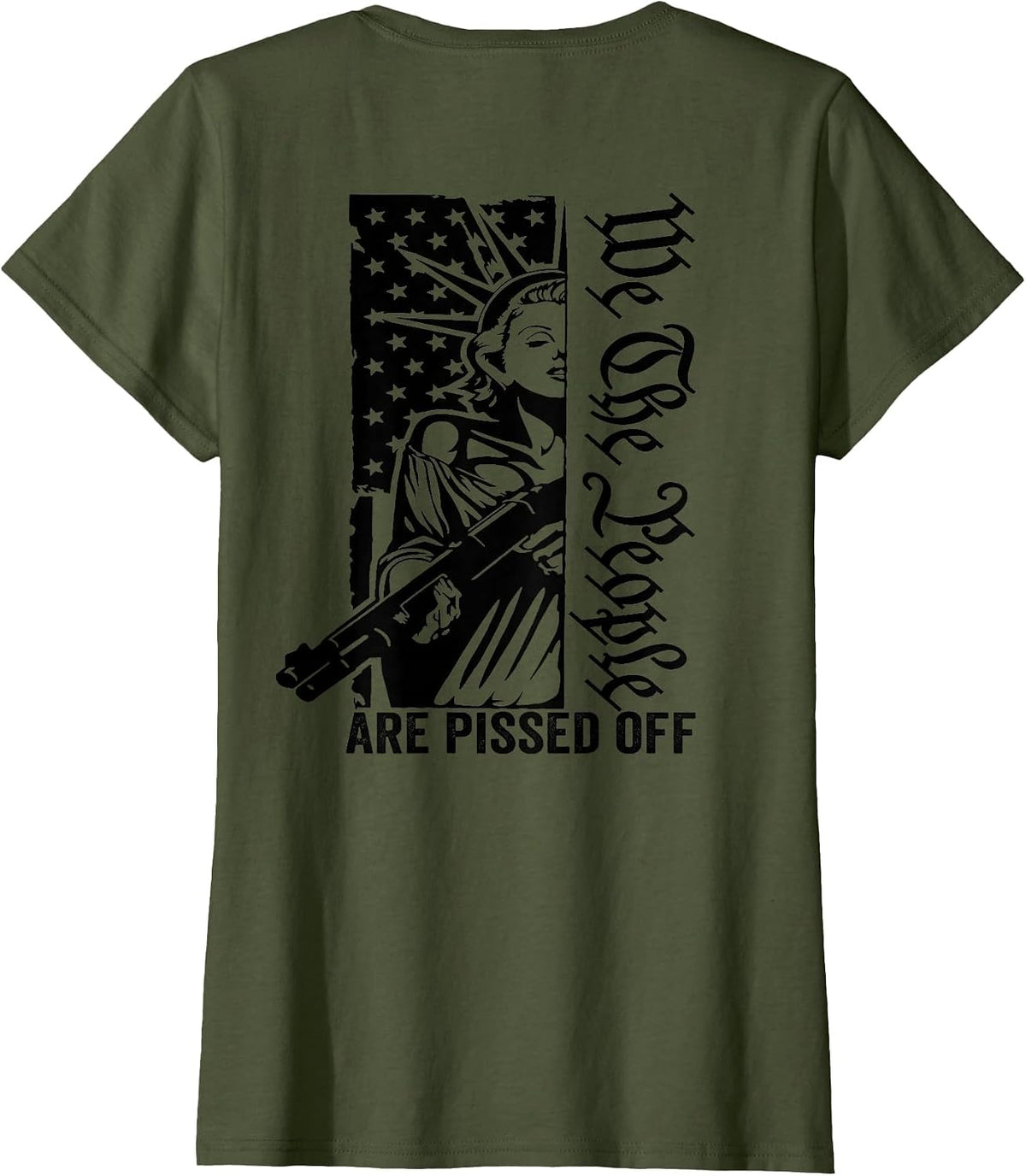 We The People are Pissed Off - Liberty Pro Gun Rights - Back T-Shirt - Olive Green