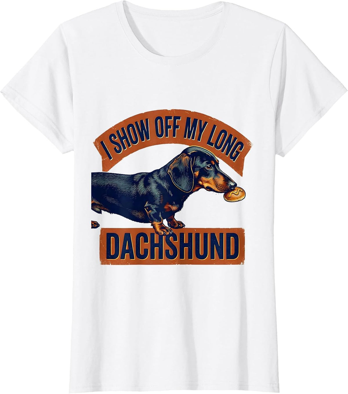 I Show Off My Long Dachshund Funny Offensive Dachshund T-Shirt - White