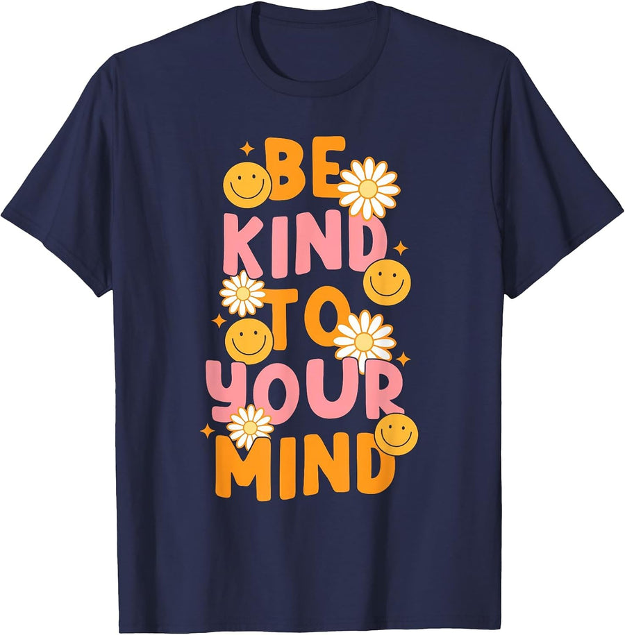 Be Kind to Your Mind Daisy Flower Mental Health Matters T-Shirt - Navy Blue