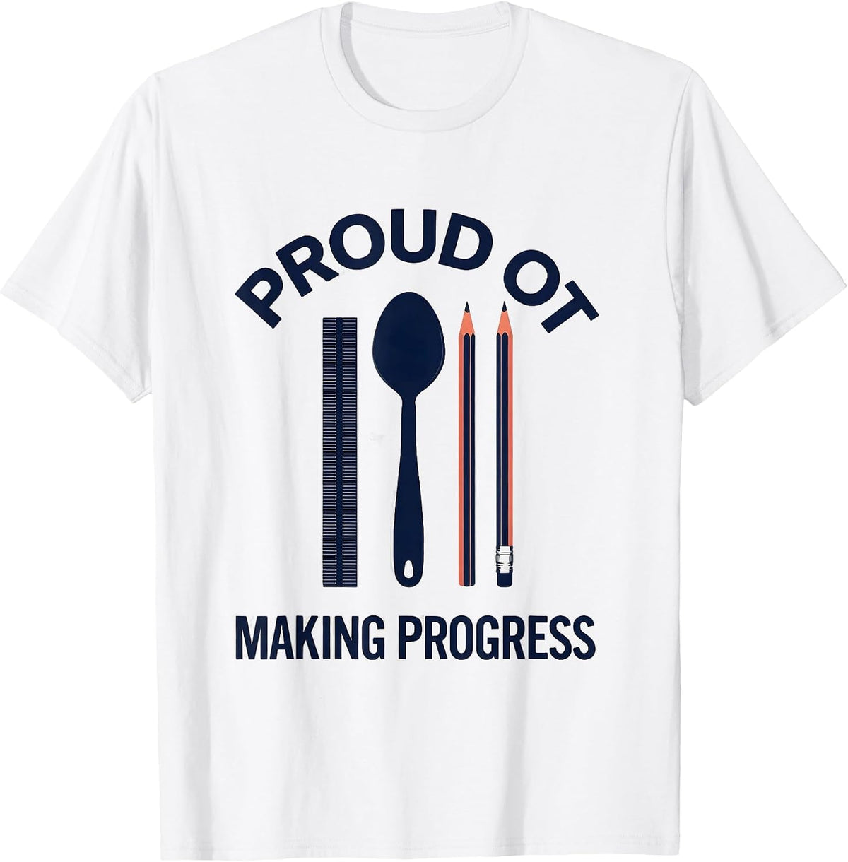 Men's Proud OT Making Progress Occupational Therapy Month T-Shirt - White