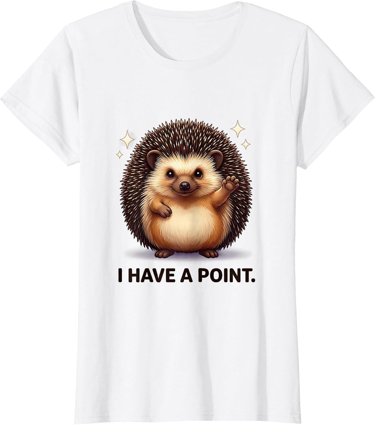 I Have A Point Cute Kawaii Hedgehog Animal Humor Gift T-Shirt - White