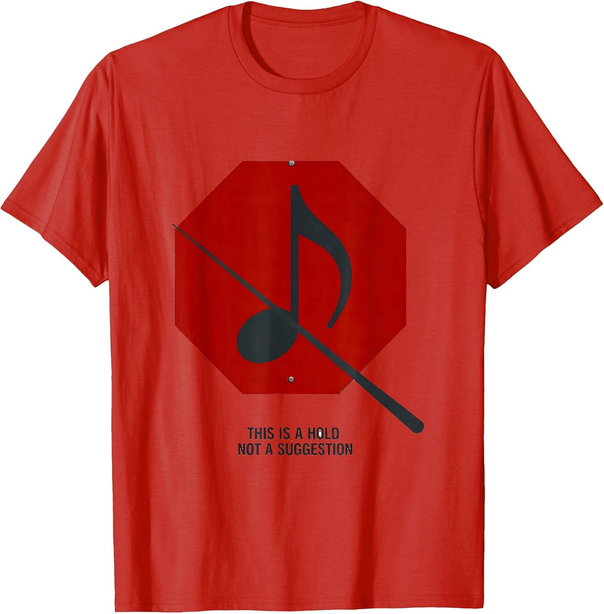 Men's This Is A Hold Not A Suggestion Funny Music Teacher Gift T-Shirt - Red