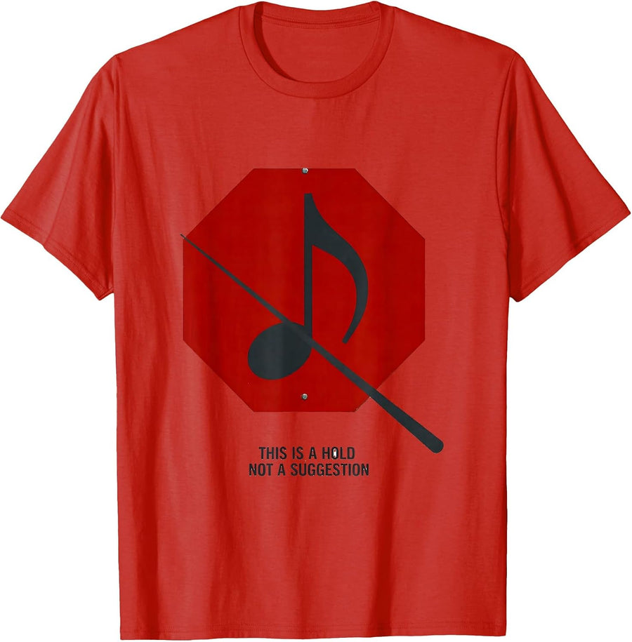 Men's This Is A Hold Not A Suggestion Funny Music Teacher Gift T-Shirt - Red