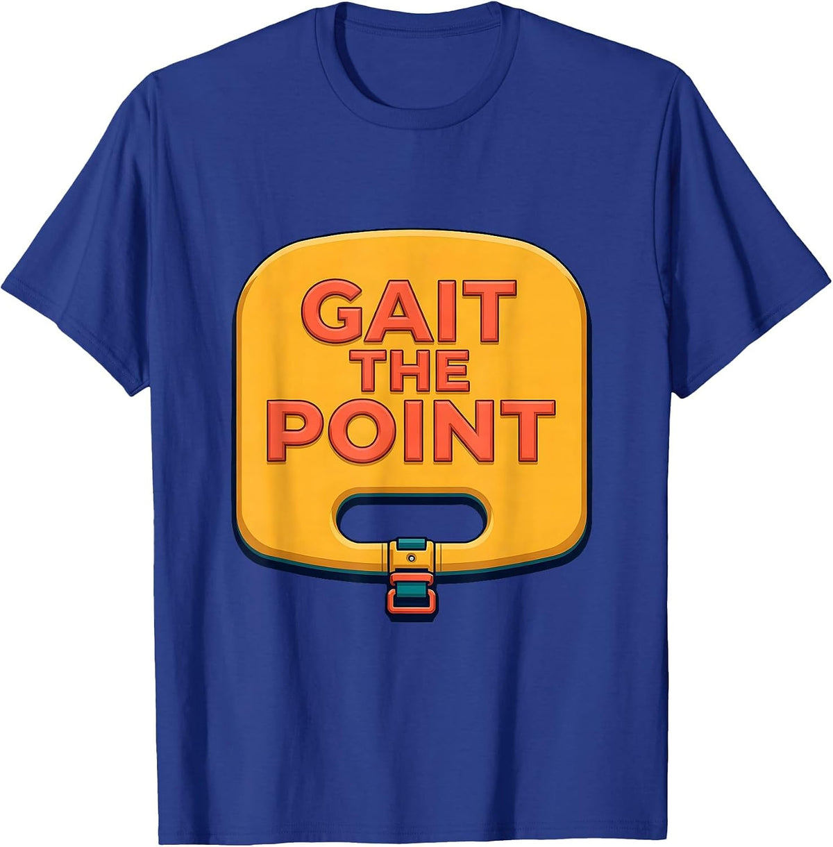Gait The Point Funny Physical Therapist PT OT Gift T-Shirt - Royal Blue