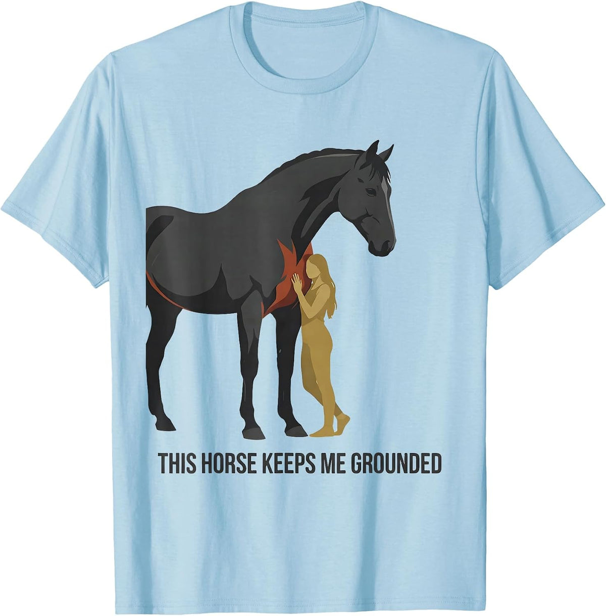 Men's This Horse Keeps Me Grounded Funny Horse Lover Gift T-Shirt - Baby Blue