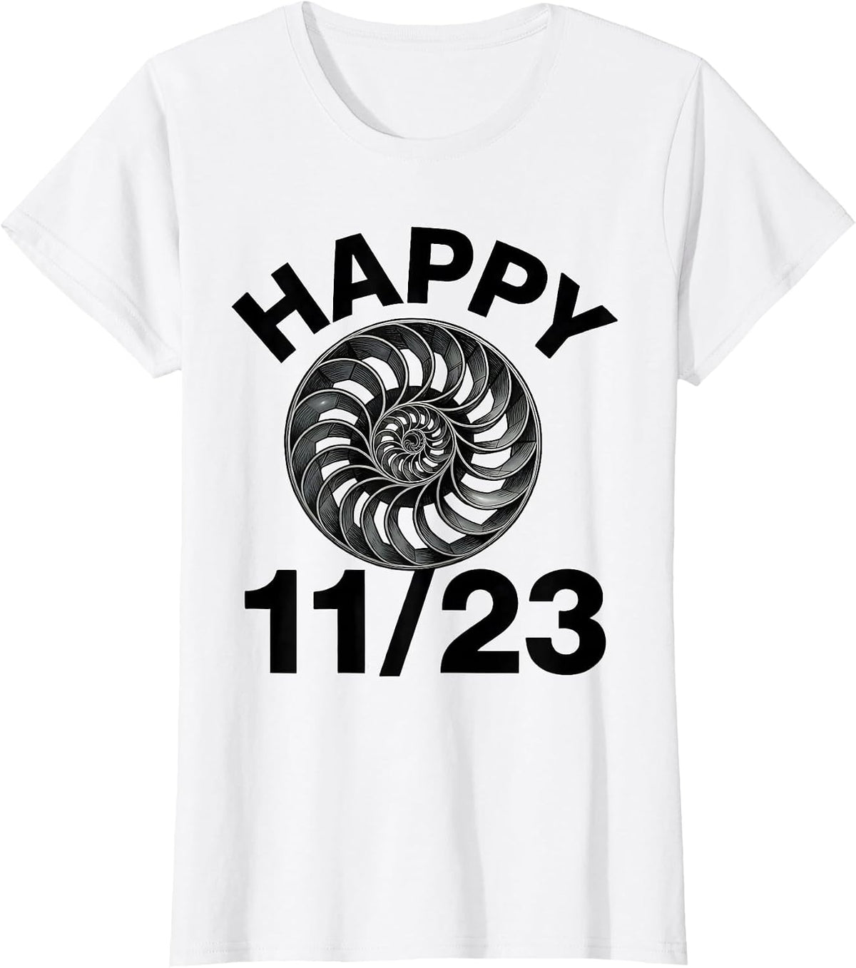 Happy 11/23 Fibonacci Golden Ratio Sacred Geometry Math T-Shirt - White