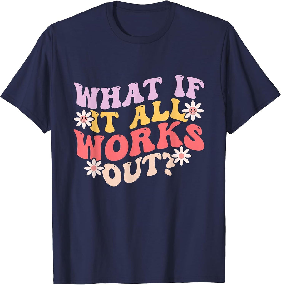 What If it All Works Out Groovy Mental Health Anxiety T-Shirt - Navy Blue