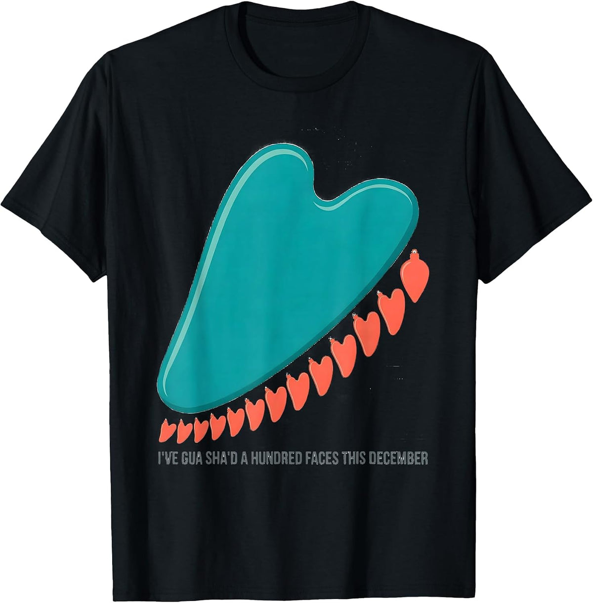 Men's I've Gua Sha'd A Hundred Faces This December Esthetician T-Shirt - Black