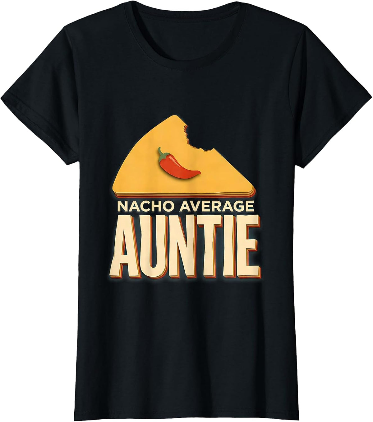Nacho Average Auntie Funny Cinco De Mayo Mexican Fiesta Gift T-Shirt - Black