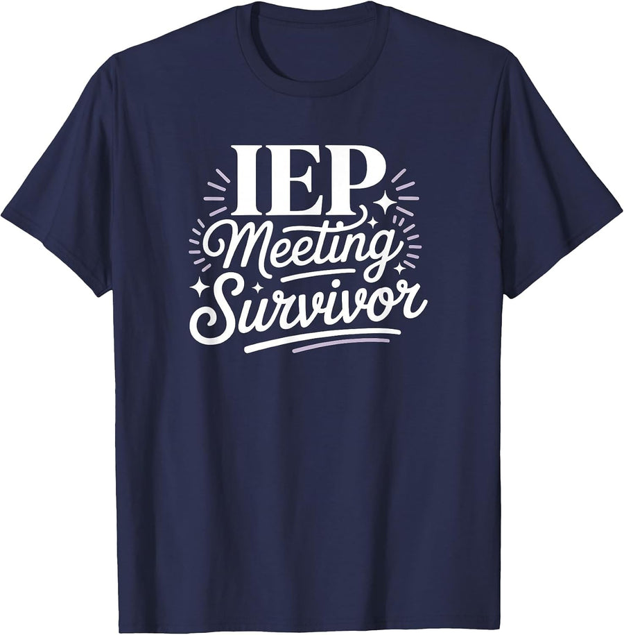 IEP Meeting Survivor Bold Empowering Statement T-Shirt - Navy Blue