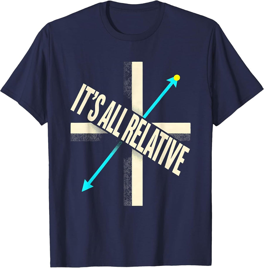It's All Relative Funny Math Teacher Nerd Pun Humor T-Shirt - Navy Blue