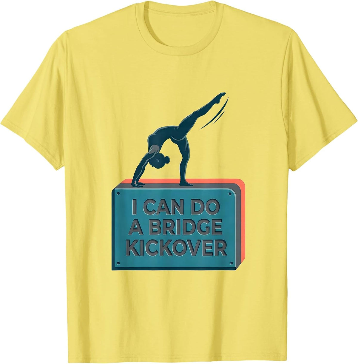 Men's I Can Do A Bridge Kickover Funny Gymnast Gift Gymnastics Mom T-Shirt - Lemon Yellow