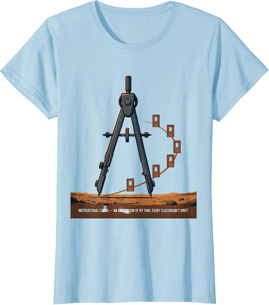 Women's Instructional Coach No Classroom Orbit Team Appreciation T-Shirt - Baby Blue