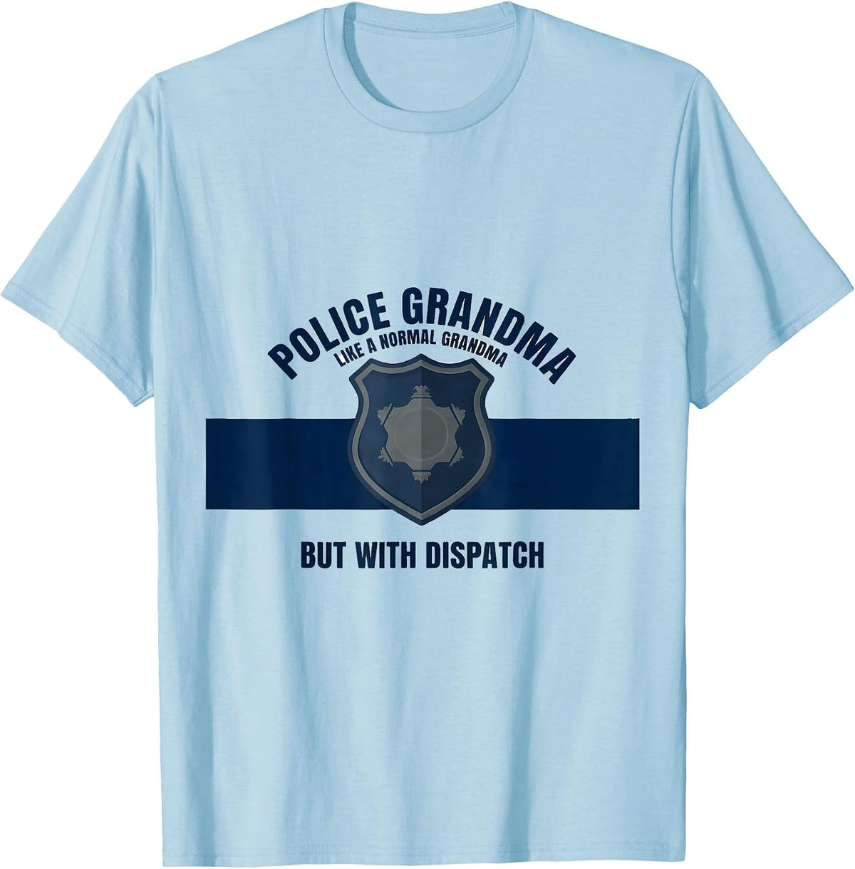 Men's Police Grandma Like A Normal Grandma But With Dispatch T-Shirt - Baby Blue