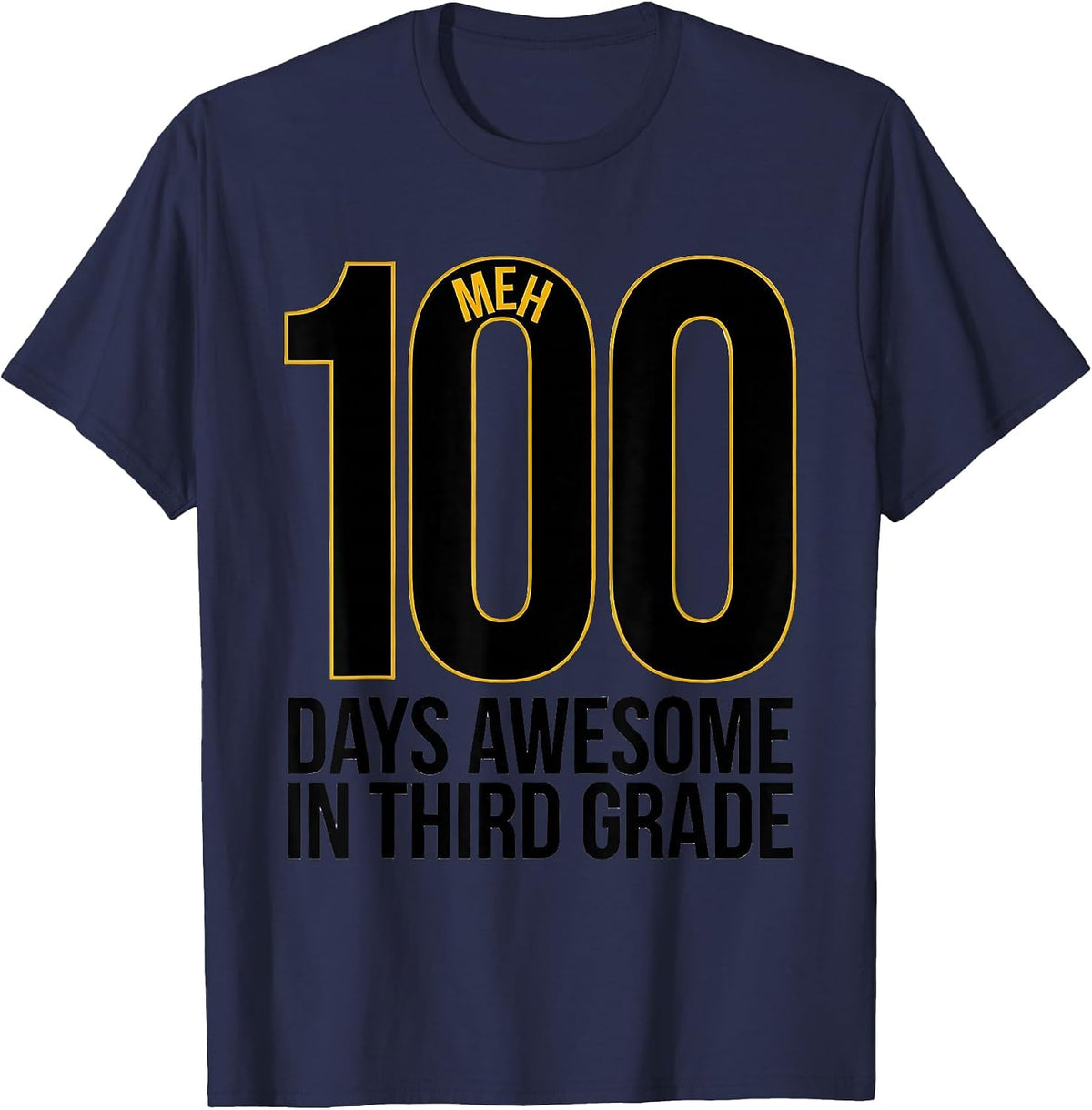 Meh, I'm 100 Days Awesome In Third Grade Teacher T-Shirt - Navy Blue