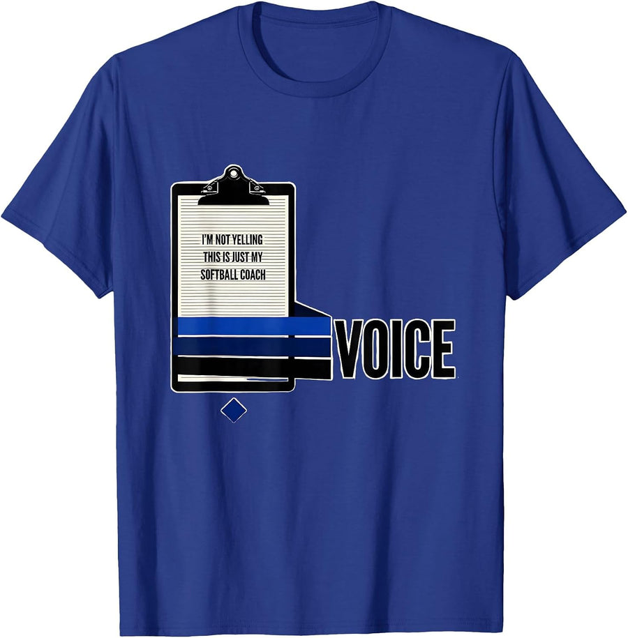 I'm Not Yelling, This Is Just My Softball Coach Voice T-Shirt - Royal Blue