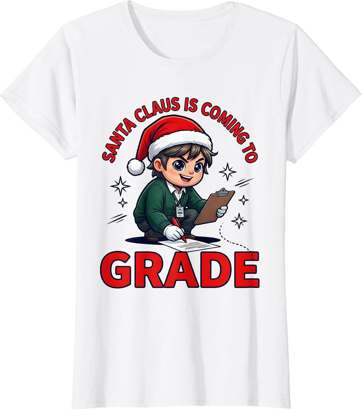SANTA CLAUS IS COMING TO GRADE Funny School Staff Christmas T-Shirt - White