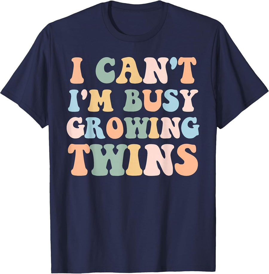 I Can't I'm Busy Growing Twins Pregnancy Reveal Announcement T-Shirt - Navy Blue