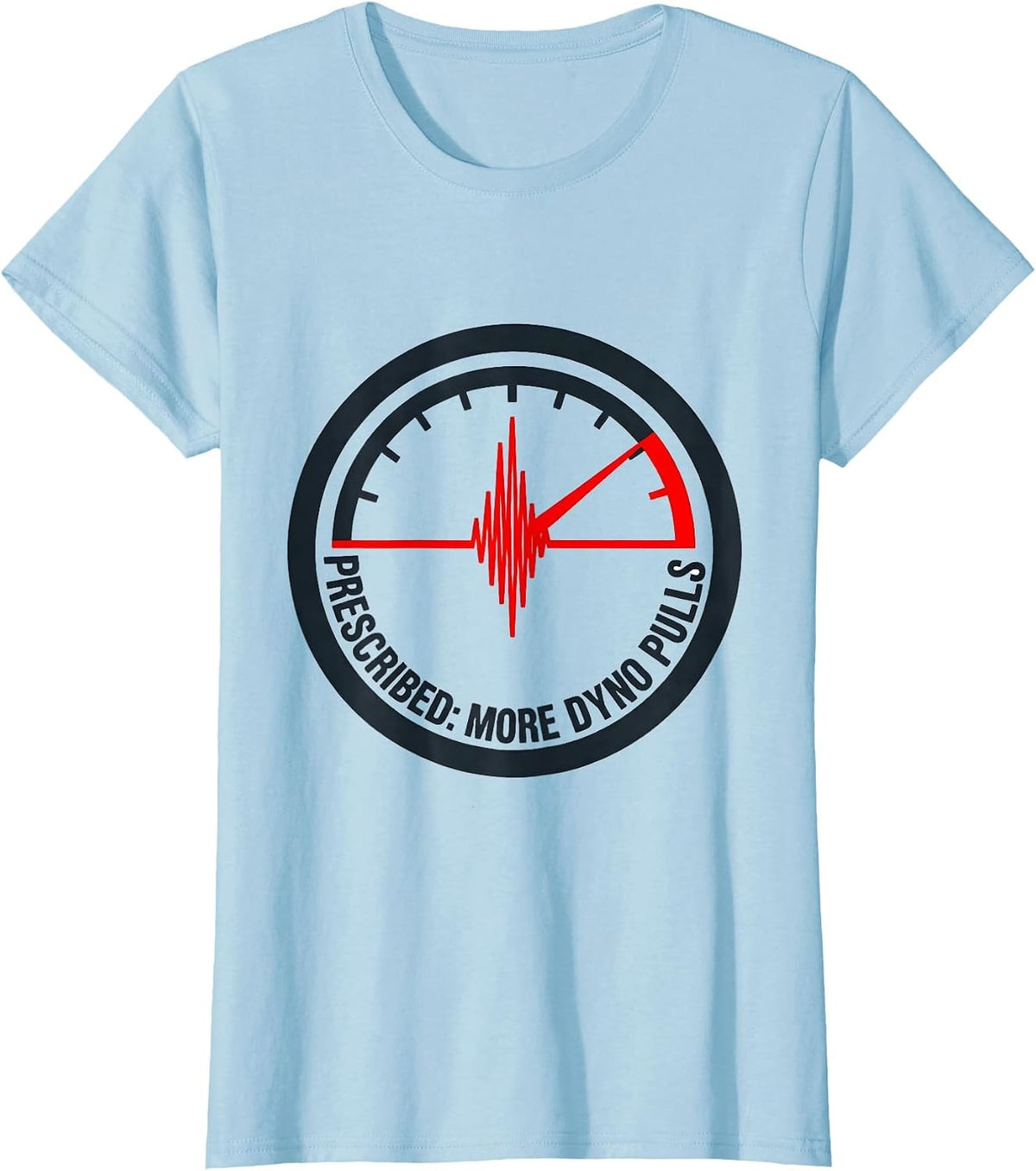 More Dyno Pulls Funny Car Guy Auto Mechanic Drag Racing T-Shirt - Baby Blue