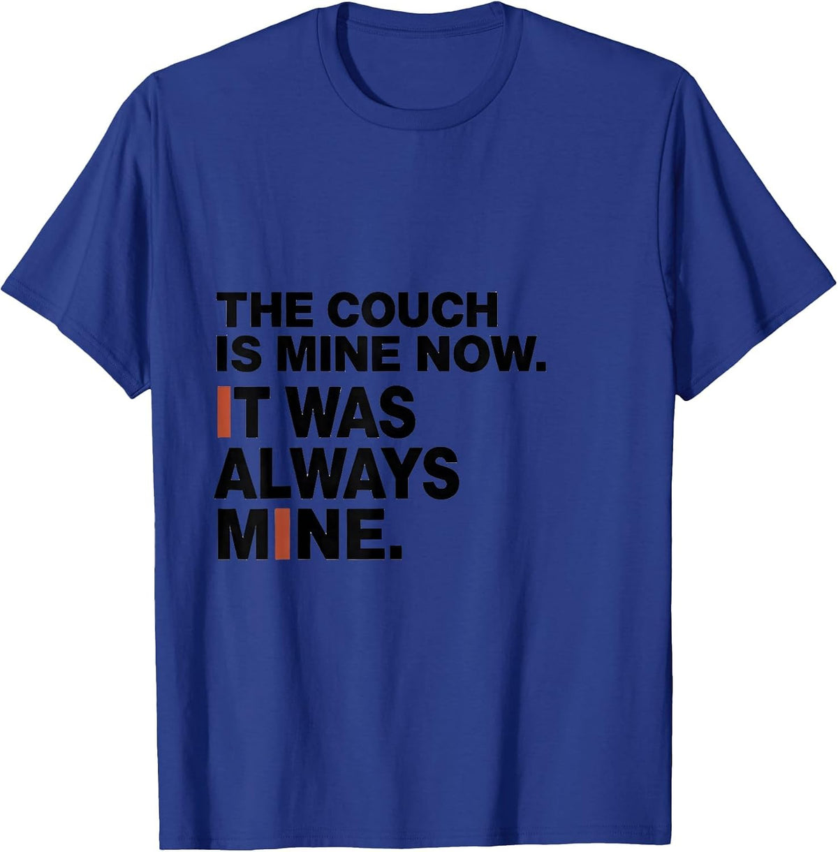 The Couch Is Mine Now It Was Always Mine Basset Hound T-Shirt - Royal Blue