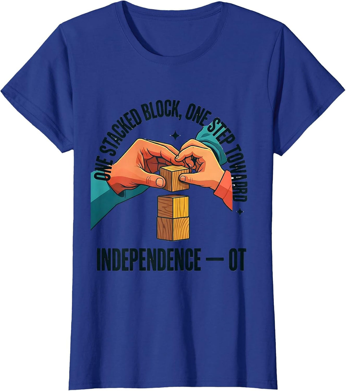 Women's One Stacked Block, One Step Toward Independence — OT T-Shirt - Royal Blue