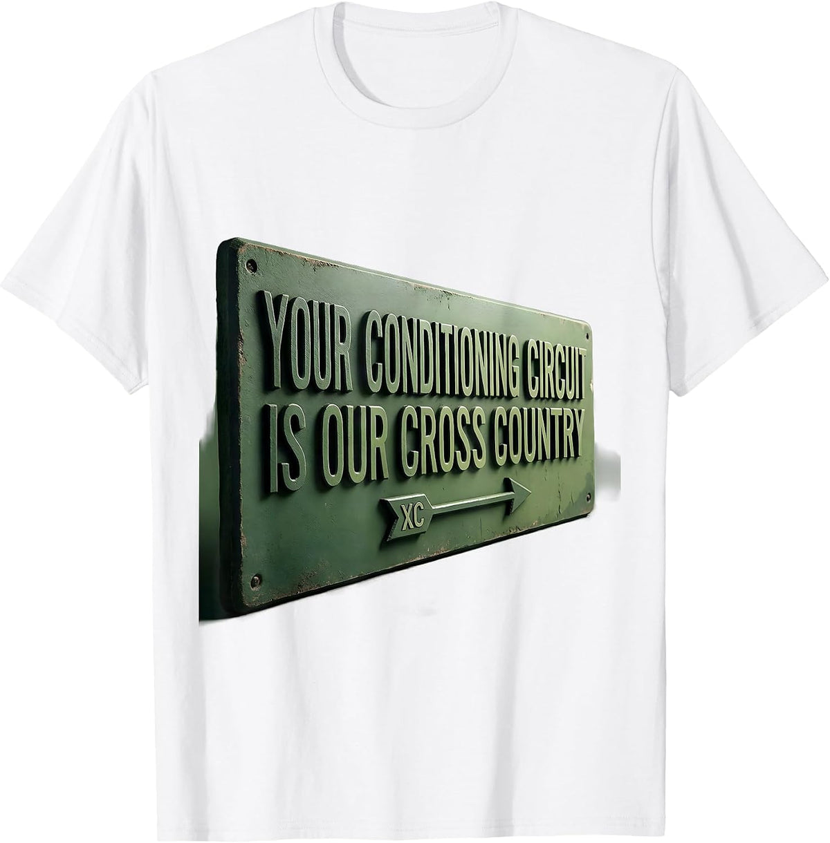 Men's Your Conditioning Circuit Is Our Cross Country Funny T-Shirt - White