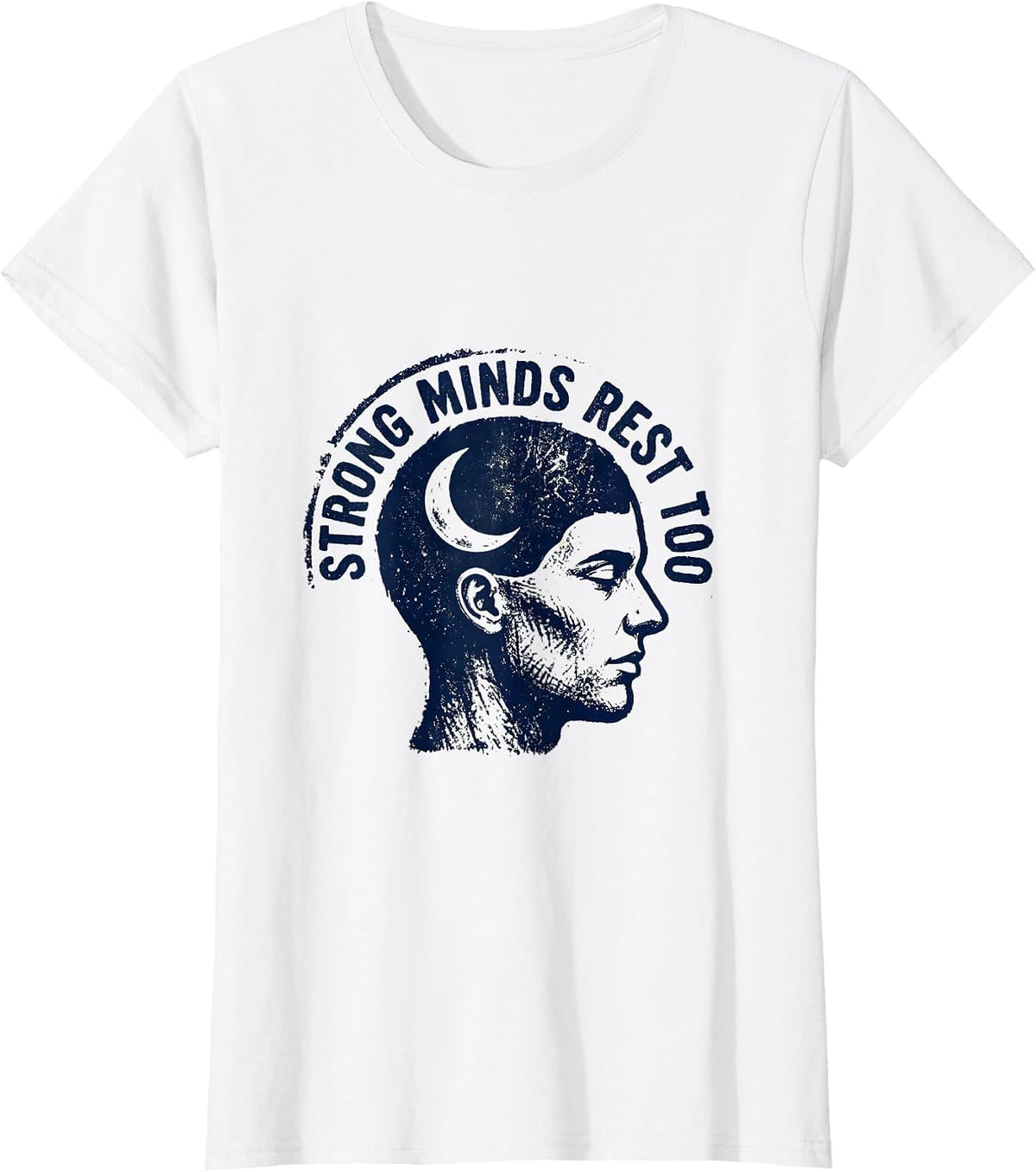 Strong Minds Rest Too Mental Health Matters Design T-Shirt - White