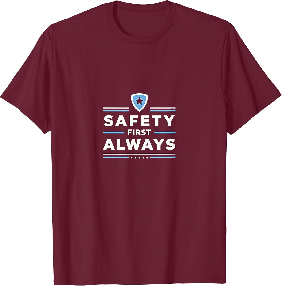 Safety First Always Police Support Design T-Shirt - Burgundy