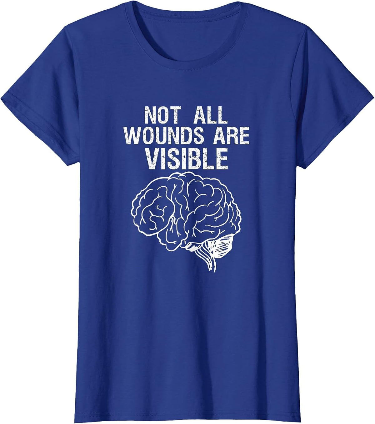 Not All Wounds are Visible Mental Health Mental Health T-Shirt - Royal Blue