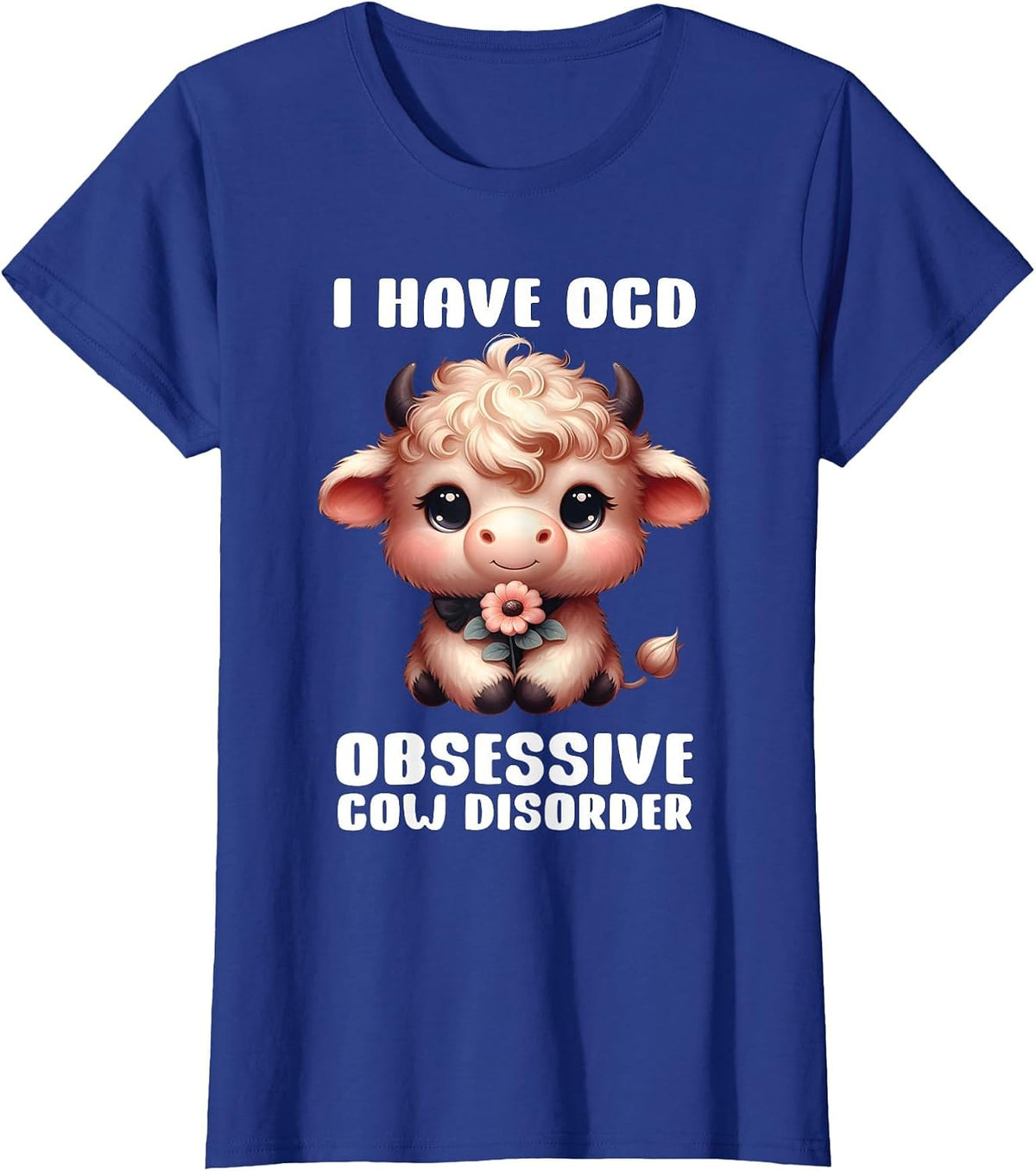 I Have OCD Obsessive Cow Disorder Cow Lover Farmer T-Shirt - Royal Blue