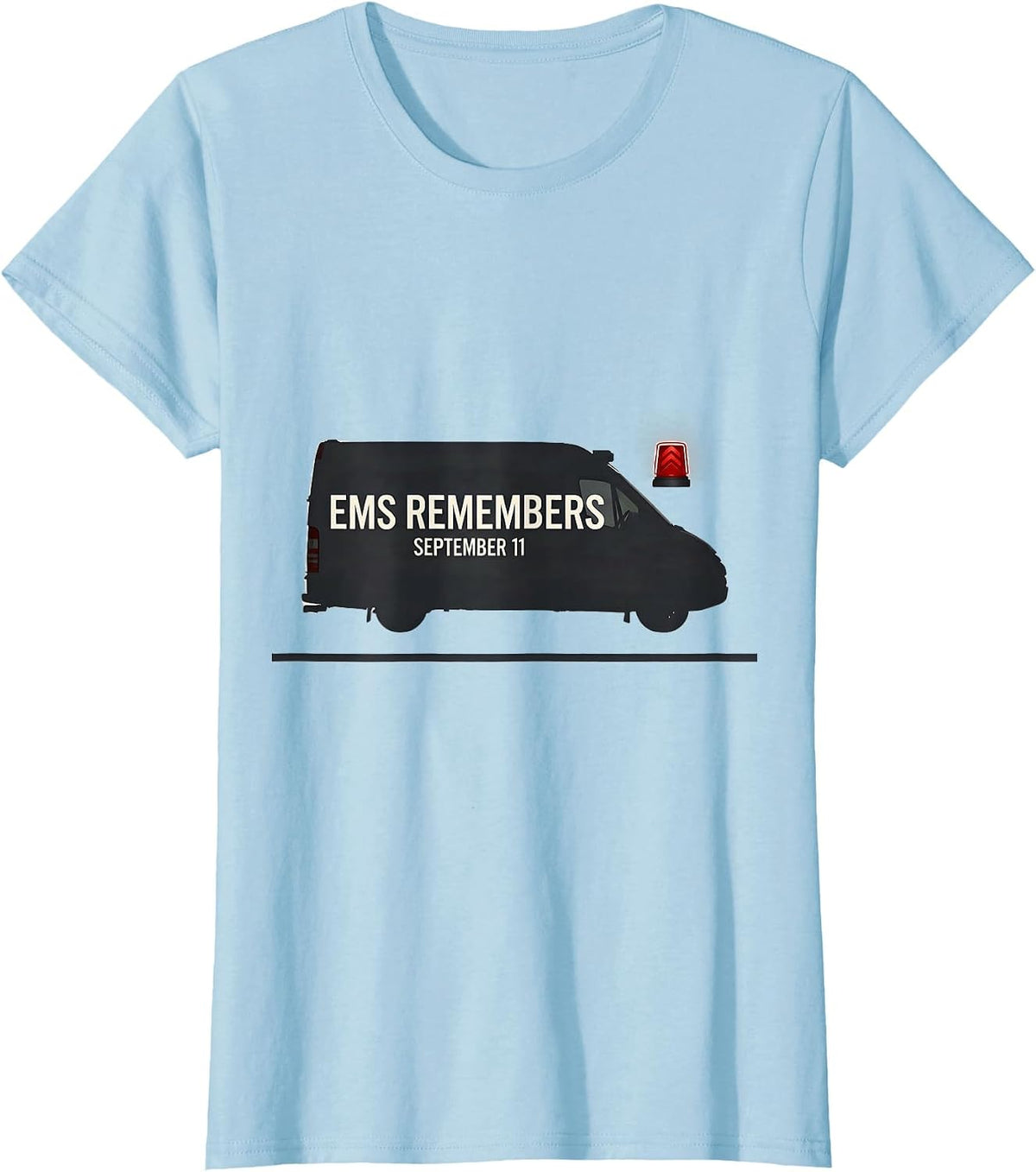 EMS Remembers September 11 Patriotic First Responder Tribute T-Shirt - Baby Blue