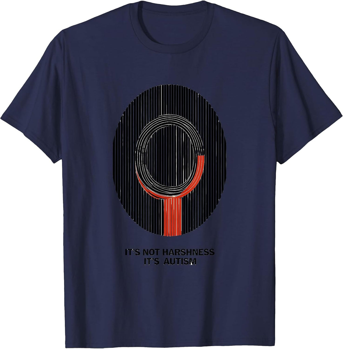 It's Not Harshness It's Autism Funny Neurodiversity T-Shirt - Navy Blue