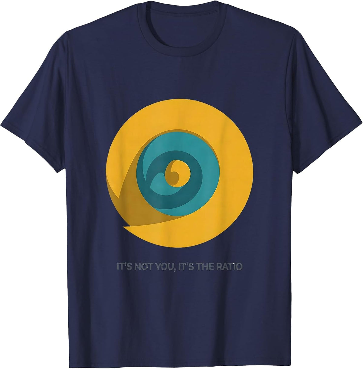 Men's It's Not You, It's The Ratio Sacred Geometry Math Enthusiast T-Shirt - Navy Blue