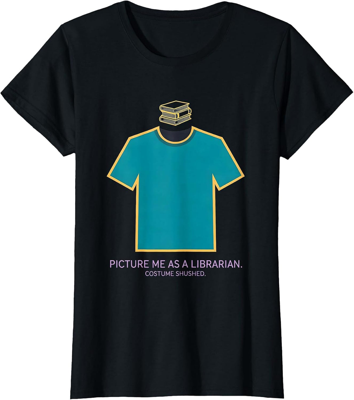 Women's Picture Me As A Librarian. Costume Shushed. Funny Halloween T-Shirt - Black