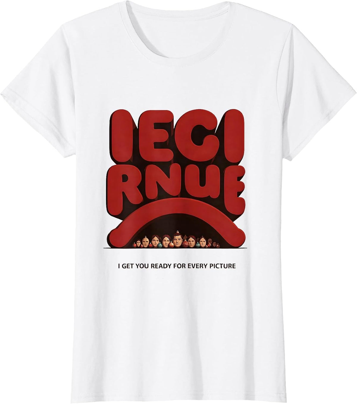Women's I Get You Ready For Every Picture Funny Esthetician Skincare T-Shirt - White