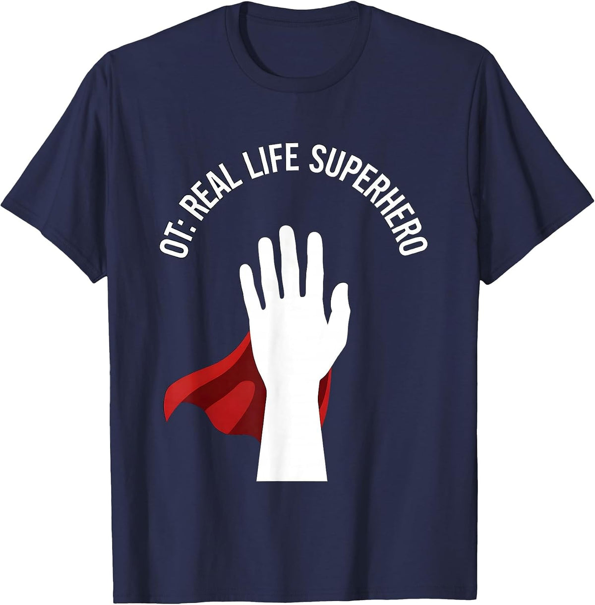 Men's OT Real Life Superhero Occupational Therapy Design T-Shirt - Navy Blue