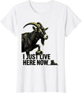 Women's I Just Live Here Now Funny Goat Lover Farmer Gift T-Shirt - White