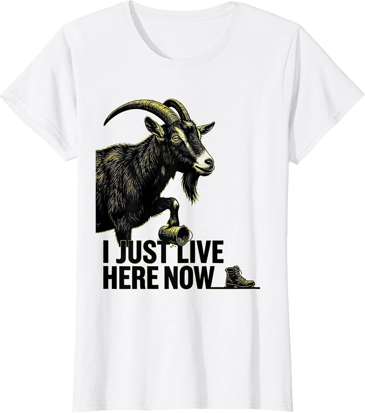 Women's I Just Live Here Now Funny Goat Lover Farmer Gift T-Shirt - White