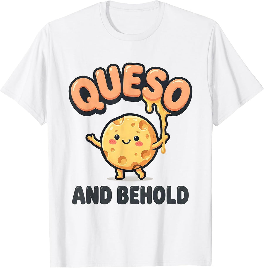 Men's Queso And Behold Cute Kawaii Cheesy Taco Lover Cinco De Mayo T-Shirt - White