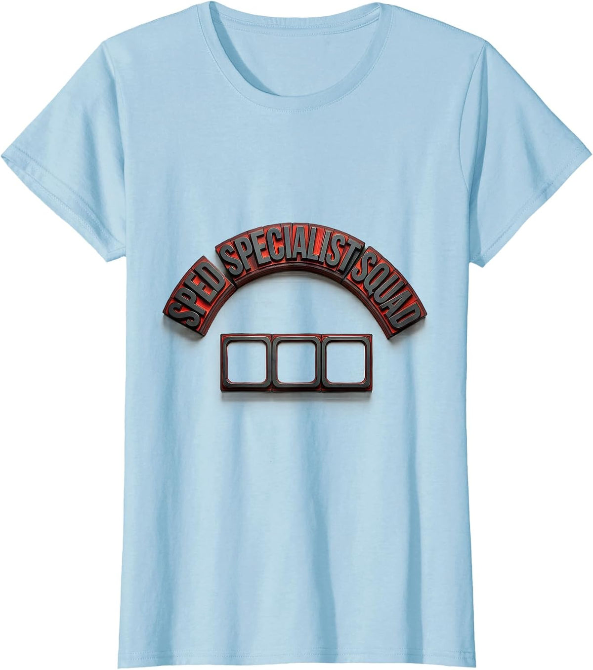 SPED Specialist Squad Wood Type Teacher Appreciation Special T-Shirt - Baby Blue