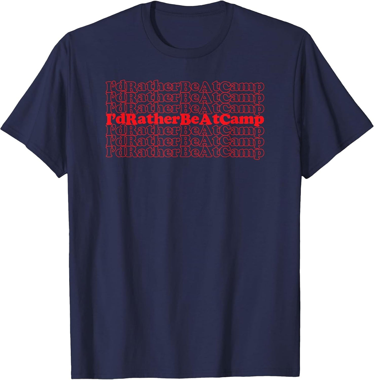 I'd Rather Be at Camp Cool Vintage Inspired Camping Lovers T-Shirt - Navy Blue