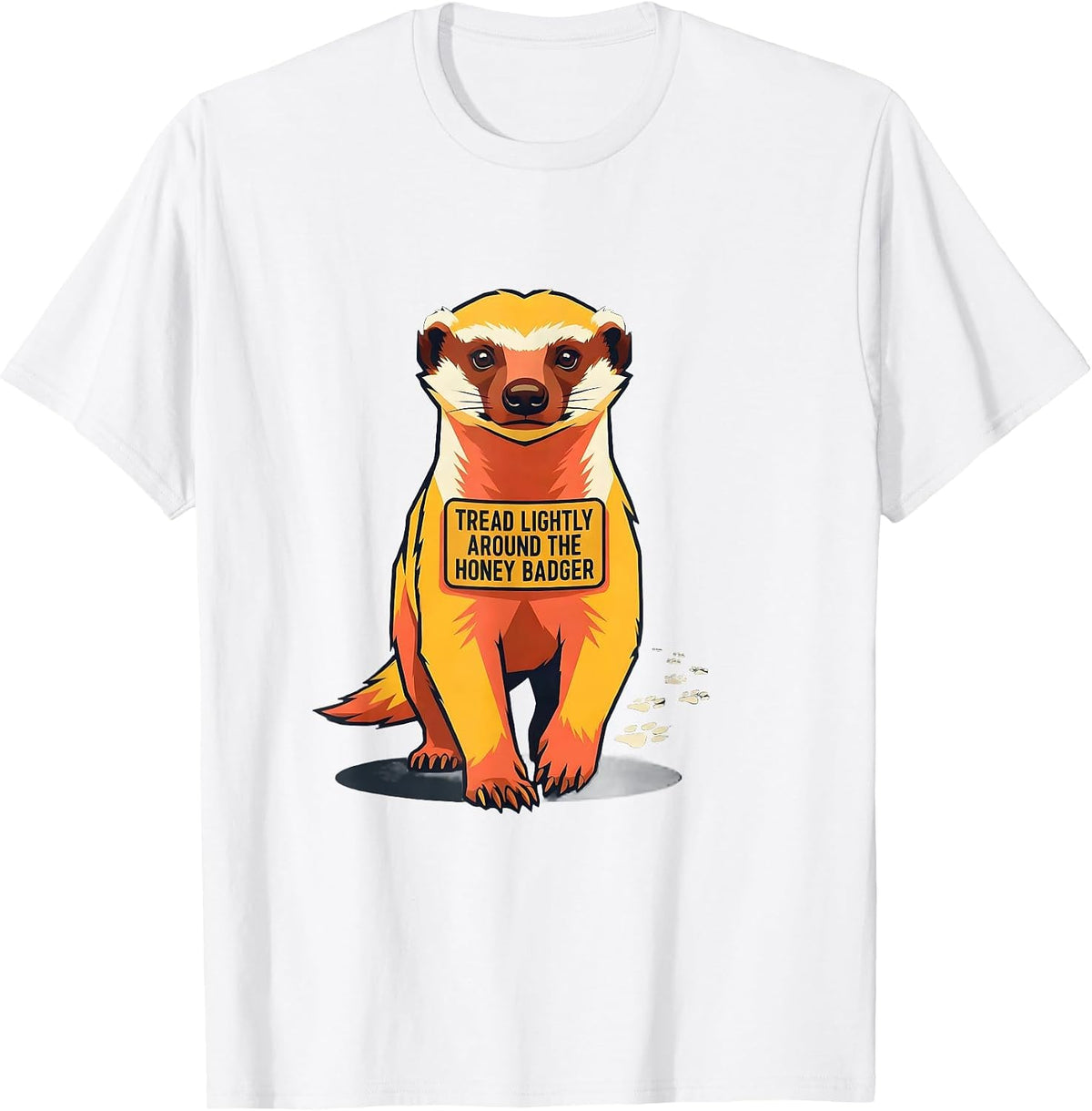 Men's Tread Lightly Around The Honey Badger Funny Animal Humor T-Shirt - White