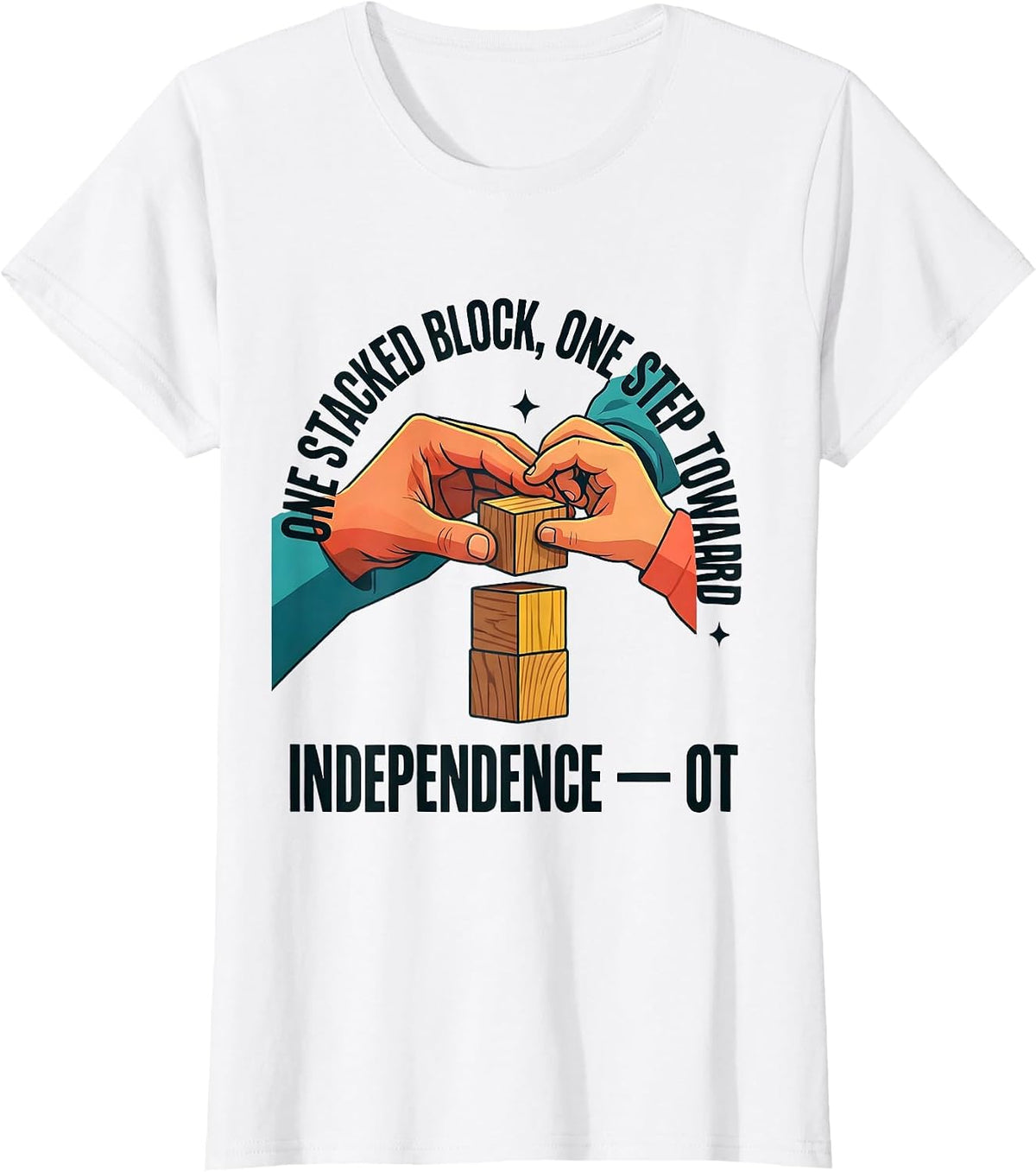 Women's One Stacked Block, One Step Toward Independence — OT T-Shirt - White
