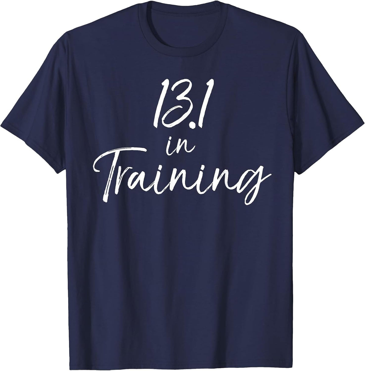 Cute Half Marathon Training Gear for Women 13.1 in Training T-Shirt - Navy Blue