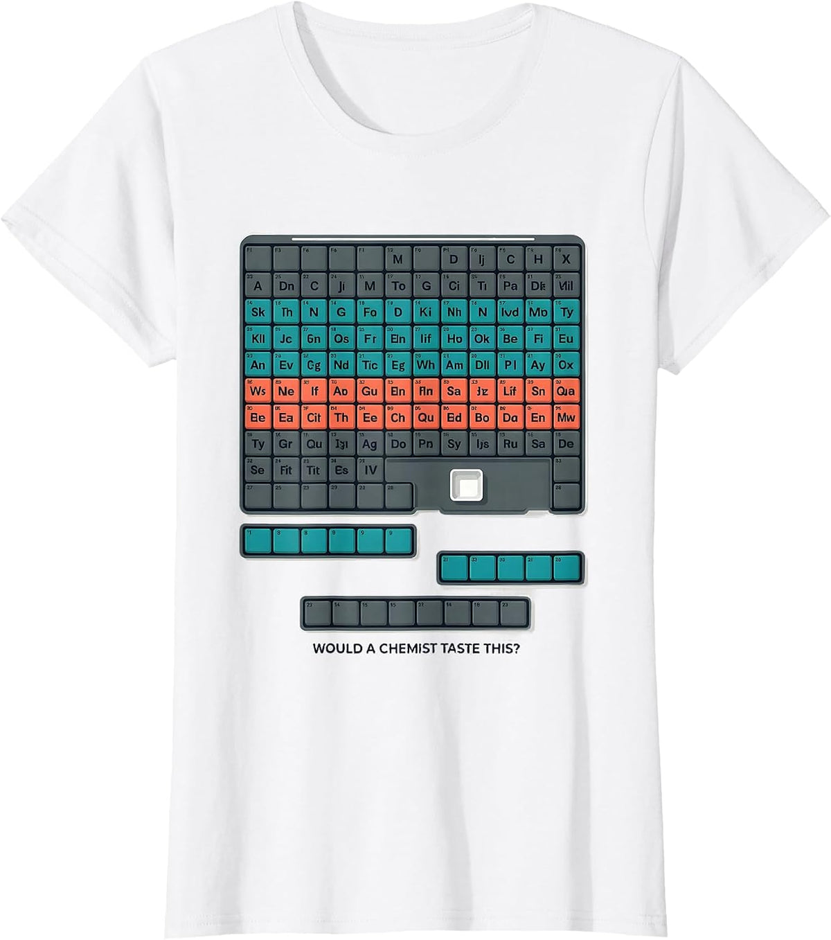 Would A Chemist Taste This Funny Periodic Table Chemistry T-Shirt - White