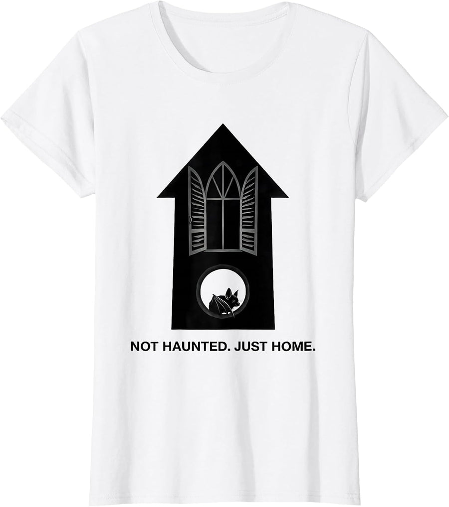 Women's Not Haunted Just Home Minimalist Bat Lover Halloween Humor T-Shirt - White