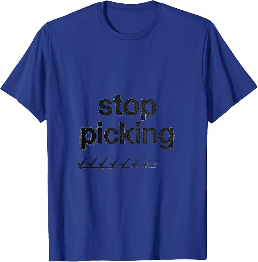 Stop Picking Funny Esthetician Skincare Professional Humor T-Shirt - Royal Blue