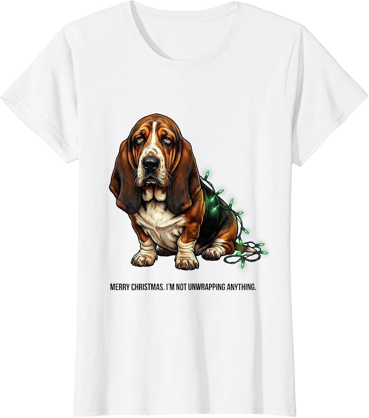 Merry Christmas I'm Not Unwrapping Anything Funny Basset T-Shirt - White