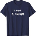 Martin Luther King Jr. Day I Have a Dream T-Shirt - Navy Blue